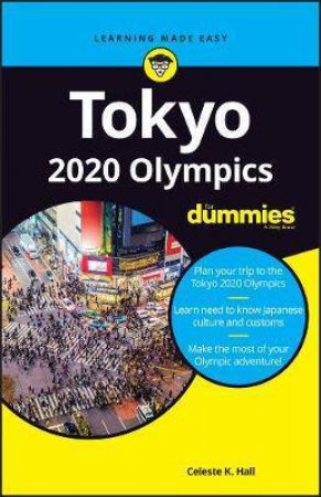 Tokyo 2020 For Dummies by Celeste K. Hall