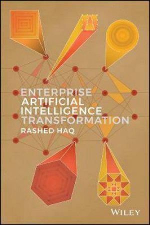 Enterprise Artificial Intelligence Transformation by Rashed Haq