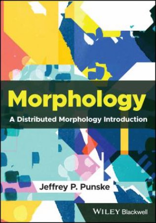 Morphology by Jeffrey P. Punske