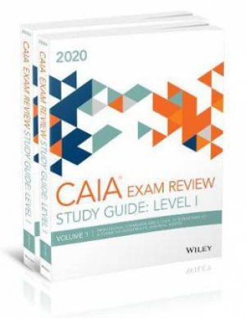 Wiley Study Guide For March 2020 Level l CAIA Exam by Various