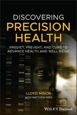 Discovering Precision Health by Lloyd Minor & Matthew Rees