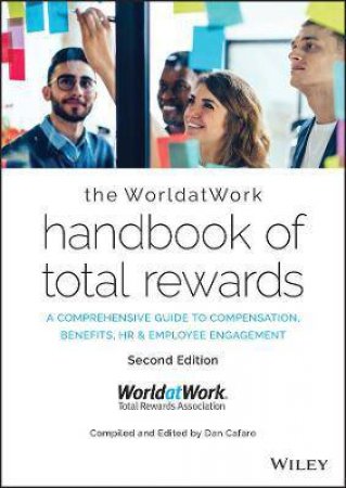 The WorldatWork Handbook Of Total Rewards by Various