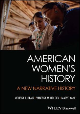 American Women's History by Melissa Blair & Vanessa Holden & Maeve Kane