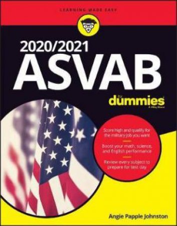 ASVAB 2020 - 2021 For Dummies by Angie Papple Johnston