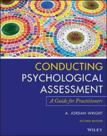 Conducting Psychological Assessment by A. Jordan Wright