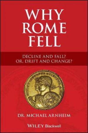 Why Rome Fell by Michael Arnheim