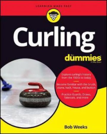 Curling For Dummies by Bob Weeks