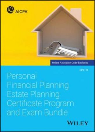 Personal Financial Planning Estate Planning Certificate Program And Exam Bundle by Various