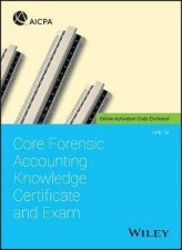 Core Forensic Accounting Knowledge Certificate And Exam