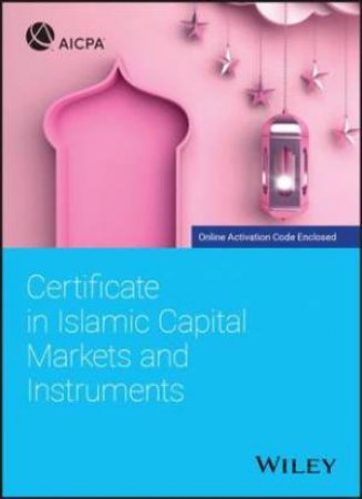 Certificate In Islamic Capital Markets And Instruments by Various