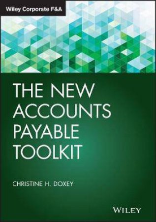 The New Accounts Payable Toolkit by Christine H. Doxey