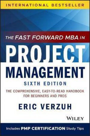 The Fast Forward MBA In Project Management by Eric Verzuh