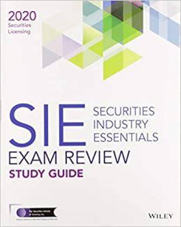 Wiley Securities Industry Essentials Exam Review 2020 by Various