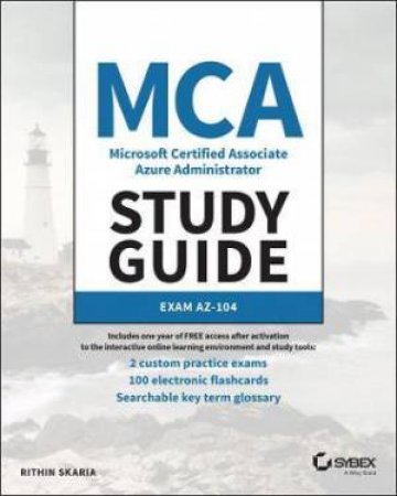 MCA Microsoft Certified Associate Azure Administrator Study Guide by Rithin Skaria