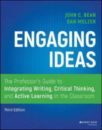 Engaging Ideas by John C. Bean & Dan Melzer