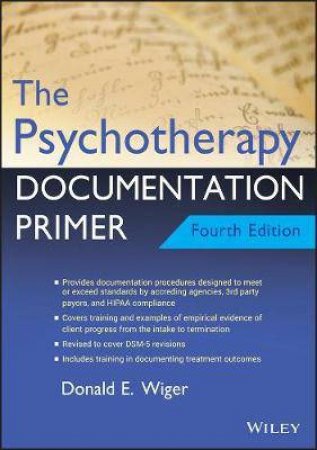 The Psychotherapy Documentation Primer by Donald E. Wiger