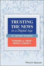 Trusting The News In A Digital Age