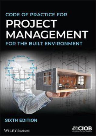 Code Of Practice For Project Management For The Built Environment by Various