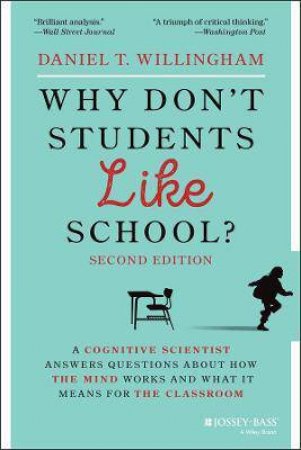 Why Don't Students Like School? by Daniel T. Willingham