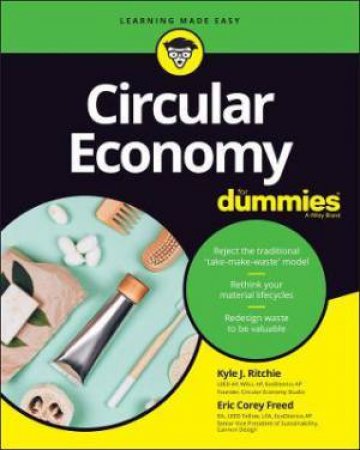 Circular Economy For Dummies by Kyle J. Ritchie & Eric Corey Freed