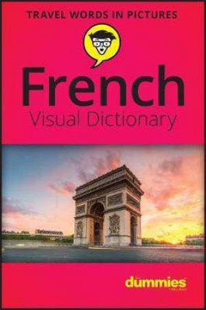 French Visual Dictionary For Dummies by Various