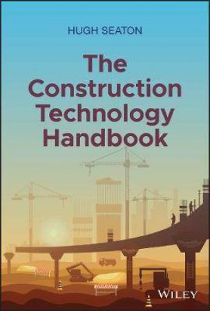 The Construction Technology Handbook by Hugh Seaton