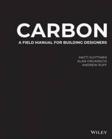 Carbon by Matti Kuittinen & Alan Organschi & Andrew Ruff