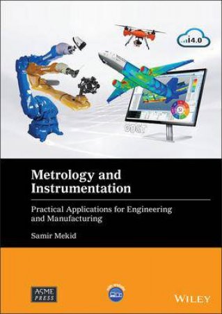 Metrology And Instrumentation by Samir Mekid