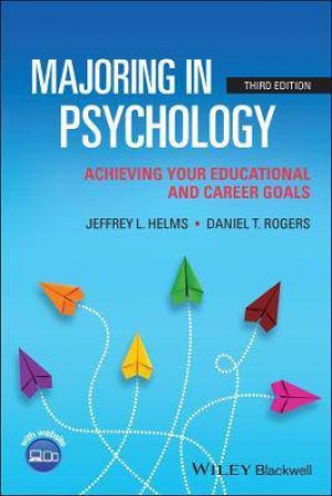 Majoring In Psychology by Jeffrey L. Helms & Daniel T. Rogers