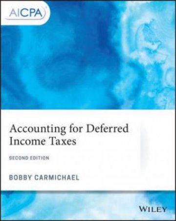 Accounting For Deferred Income Taxes by Bobby Carmichael