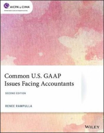 Common U.S. GAAP Issues Facing Accountants by Renee Rampulla