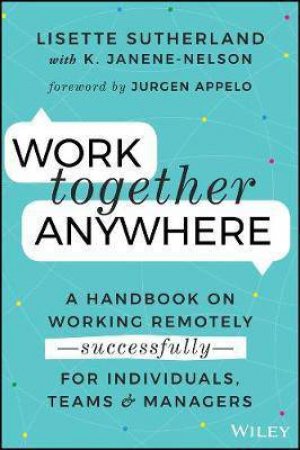 Work Together Anywhere by Lisette Sutherland & Kirsten Janene-Nelson