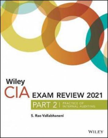 Wiley CIA Exam Review 2021, Part 2 by S. Rao Vallabhaneni