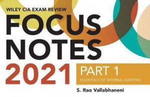 Wiley CIA Exam Review 2021 Focus Notes, Part 1 by S. Rao Vallabhaneni