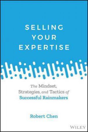 Selling Your Expertise by Robert Chen