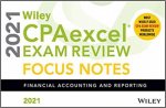 Wiley CPAexcel Exam Review 2021 Focus Notes