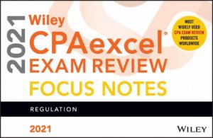 Wiley CPAexcel Exam Review 2021 Focus Notes by Various