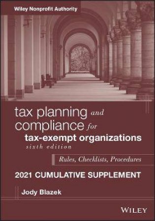 Tax Planning And Compliance For Tax-Exempt Organizations by Jody Blazek