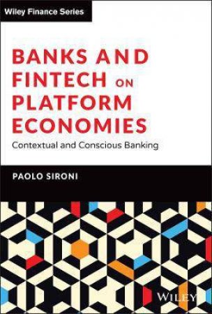 Banks And Fintech On Platform Economies by Paolo Sironi