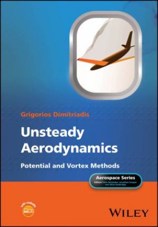 Unsteady Aerodynamics by Grigorios Dimitriadis