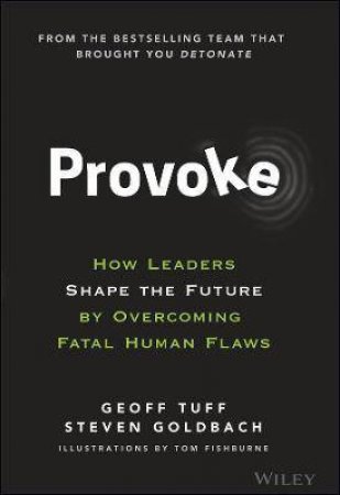 Provoke by Geoff Tuff & Steven Goldbach & Tom Fishburne