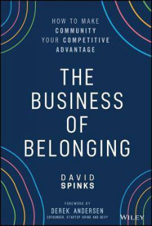 The Business Of Belonging by David Spinks