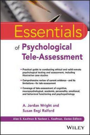 Essentials Of Psychological Tele-Assessment by A. Jordan Wright & Susan Engi Raiford