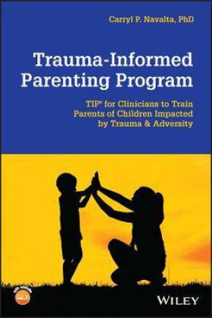 Trauma-Informed Parenting Program by Carryl P. Navalta