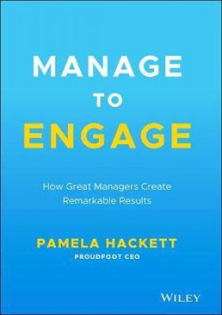 Manage To Engage by Pamela Hackett