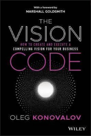 The Vision Code by Oleg Konovalov & Marshall Goldsmith