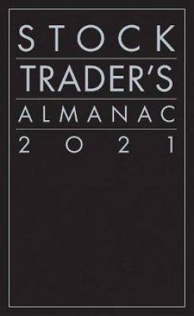 Stock Trader's Almanac 2021 by Jeffrey A. Hirsch