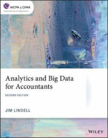 Analytics And Big Data For Accountants by Jim Lindell