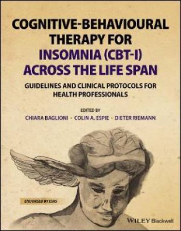 Cognitive-Behavioural Therapy For Insomnia (CBT-I) Across The Life Span by Chiara Baglioni & Colin A. Espie & Dieter Riemann