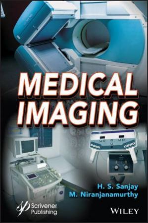 Medical Imaging by H. S. Sanjay & M. Niranjanamurthy